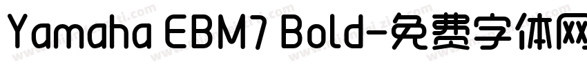 Yamaha EBM7 Bold字体转换
